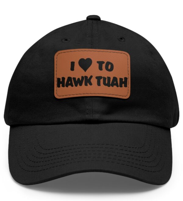 I Love To Hawk Tuah Leather Patch Hat