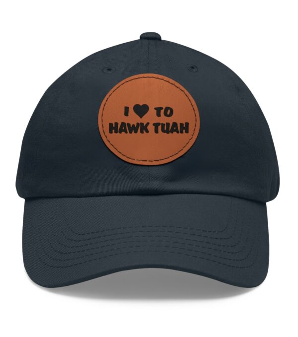 I Love To Hawk Tuah Leather Patch Hat Cap