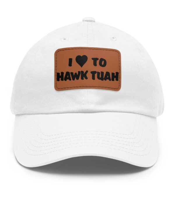 I Love To Hawk Tuah Leather Patch Hats