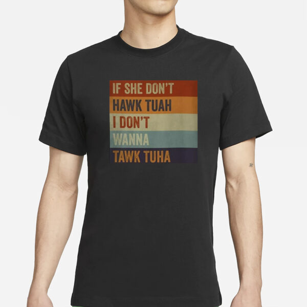 If She Don’t Hawk Tuah T-Shirt Spit On That Thang Text Vintage T-Shirts