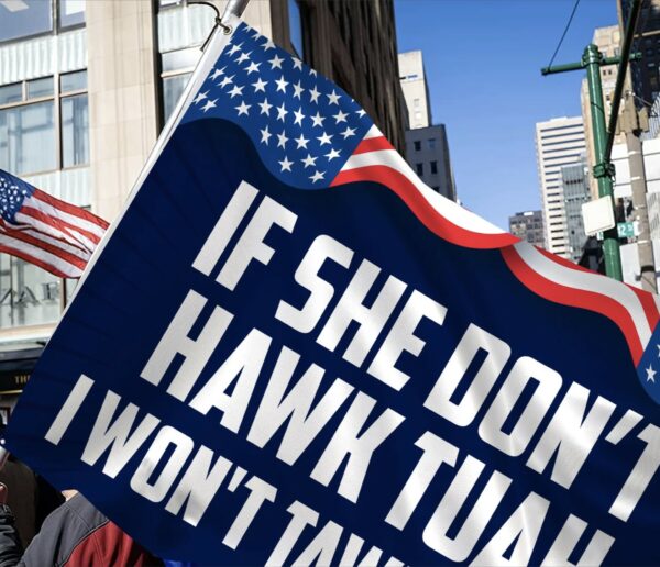 If She Dont Hawk Tush I Won't Tawk Tuah House Flag Us