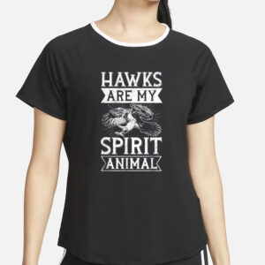 I'm just here for the hawks Design for a Hawk lover T-Shirt2