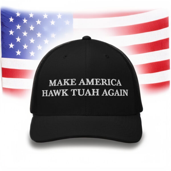 Make America Hawk Tuah Again Baseball Caps