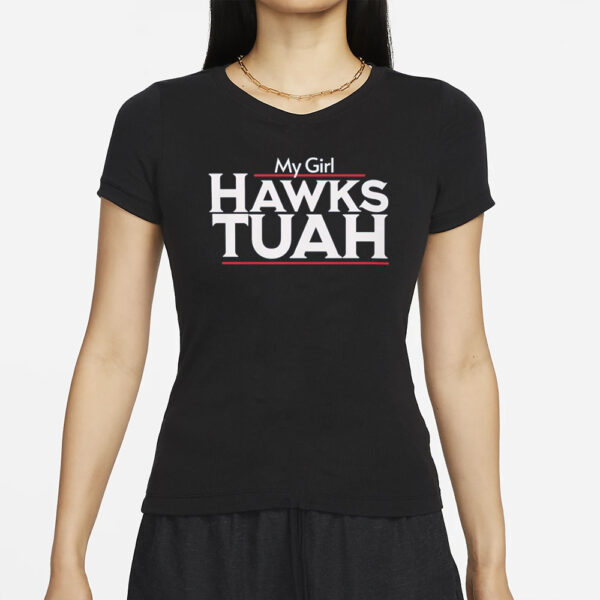 My Girl Hawks Tuah 2024 Spit On That Thang T-Shirt