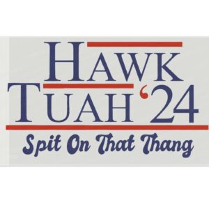 New Hawk Tuah 24 Spit On That Thang Flag