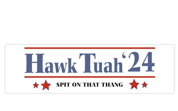 New Hawk Tuah 24 Spit On That Thang Sticker