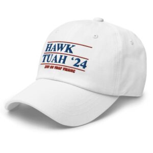 Official Hawk Tuah ’24 Dad Hat us