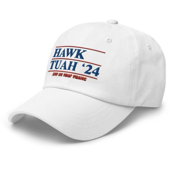 Official Hawk Tuah ’24 Dad Hat us