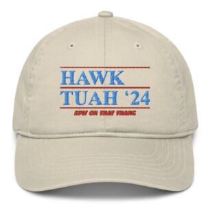 Official Hawk Tuah ’24 Organic Baseball Cap