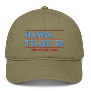 Official Hawk Tuah ’24 Organic Baseball Caps