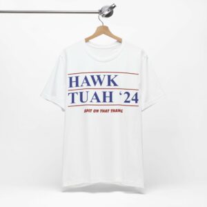 Official Hawk Tuah '24 Shirts