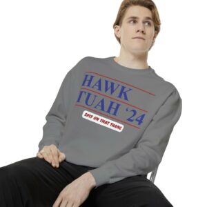 Official Hawk Tuah '24 Sweatshirt Us