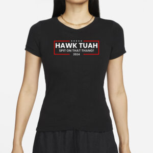 Official Hawk Tuah Spit On That Thang 24 T-Shirts