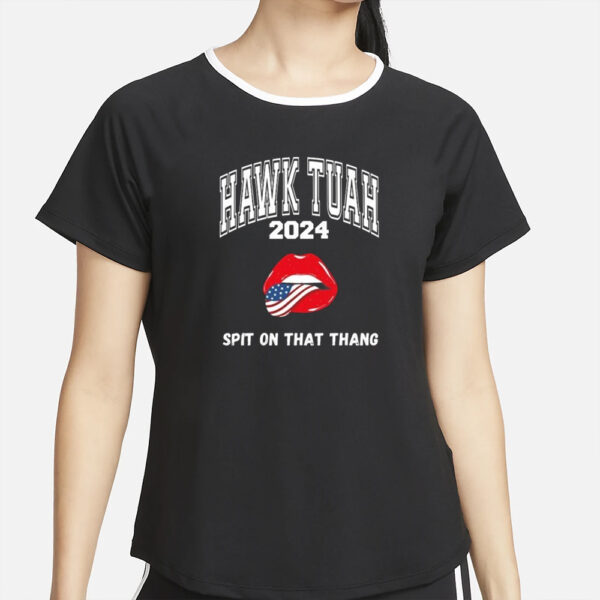 Official Hawk Tuah Spit On That Thang America Lips T-Shirt5