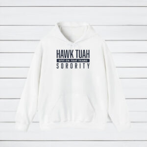 Official Hawk Tuah Spit On That Thang Sorority T-Shirt