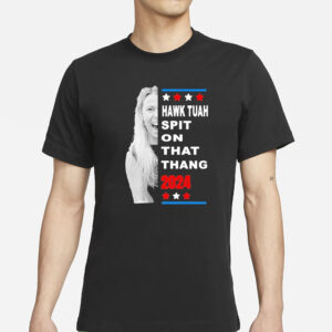 Official Hawk Tuah Spit on That Thang 2024 Funny T-Shirt