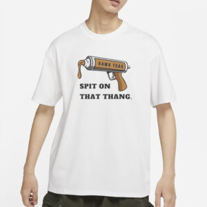 Official Hawk tuah spit on that thang worksite caulking T-Shirts