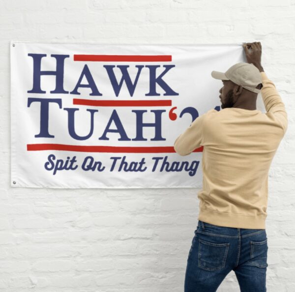 Original Hawk Tuah Grommet Flags