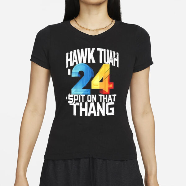 Presidential Candidate 2024 Hawk Tush Spit On That Thing Gift T-Shirts