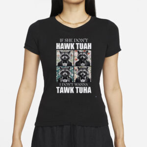 Raccoon Meme 2024 Spit On That Thang Hawk Tuah T-Shirt