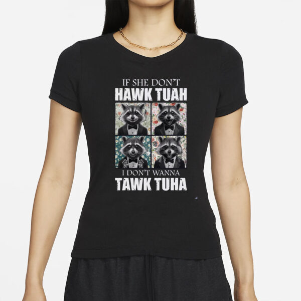 Raccoon Meme 2024 Spit On That Thang Hawk Tuah T-Shirt