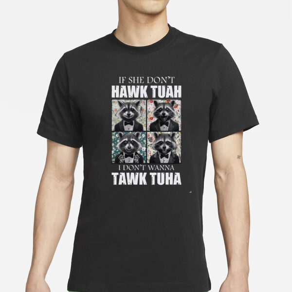 Raccoon Meme 2024 Spit On That Thang Hawk Tuah T-Shirts