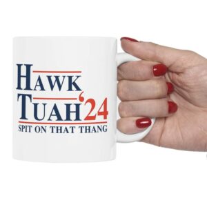 Spit On That Thang Girl, viral Hawk Tuah 24 mug