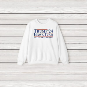 Trump Hawk Tuah '24 Spit On That Thang Text 2024 Shirts