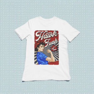 You gotta Hawk Tuah spit on that thang shirt