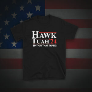 Hawk Tuah 2024 Shirt, Spit On That Thang Tee us