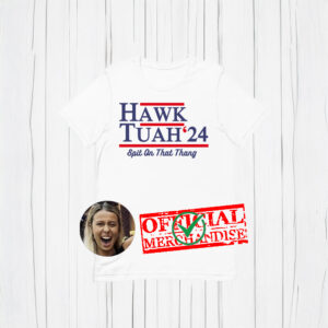 hawk tuah girl name t-shirts