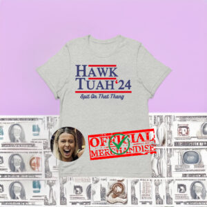 what is hawk tuah girl t-shirt