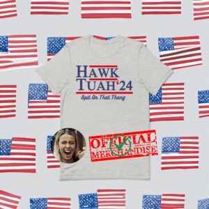 what is hawk tuah mean t-shirts