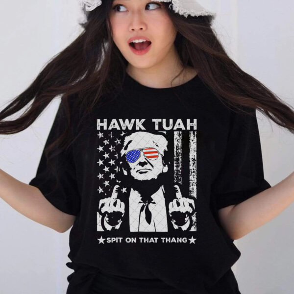 Donald Trump Hawk Tuah 24 Spit on That Thang Shirt