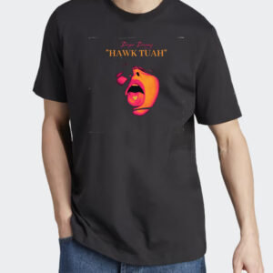 Dope Donng Hawk Tuah T-Shirts