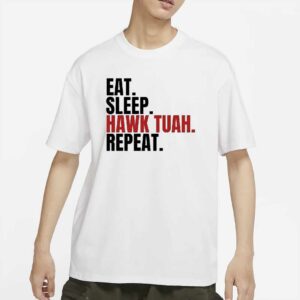 Eat Sleep Hawk Tuah Repeat T-Shirts