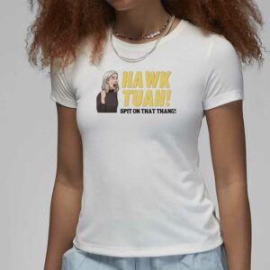 Funny Hawk Tuah Spit On That Thang T-Shirt 20243