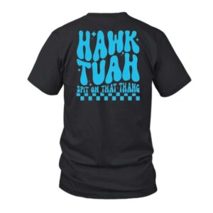 Funny Shirt Hawk Tuah Spit On That Thang Humor Short Sleeve T-Shirt Black And Blue