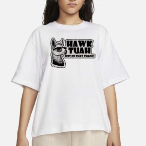 Funny Shirt Hawk Tuah Spit On That Thang Humor Trendy T-Shirt Llama