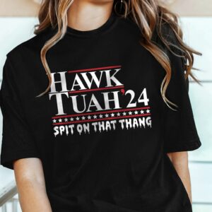 Funny Shirt for Trump, Hawk Tuah’24 Spit On That Thang Hawk Tuah Comfort Color T-Shirt