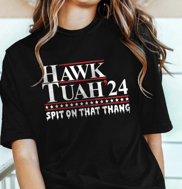 Funny Shirt for Trump, Hawk Tuah’24 Spit On That Thang Hawk Tuah Comfort Color T-Shirt