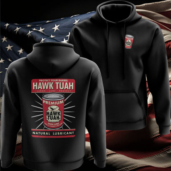 GUN LUBE Protect Your Barrel Hawk Tuah Clean Lube Protect Natural Lubricant Hoodie