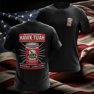 GUN LUBE SHORT SLEEVE Protect Your Barrel Hawk Tuah Clean Lube Protect Natural Lubricant T-Shirt