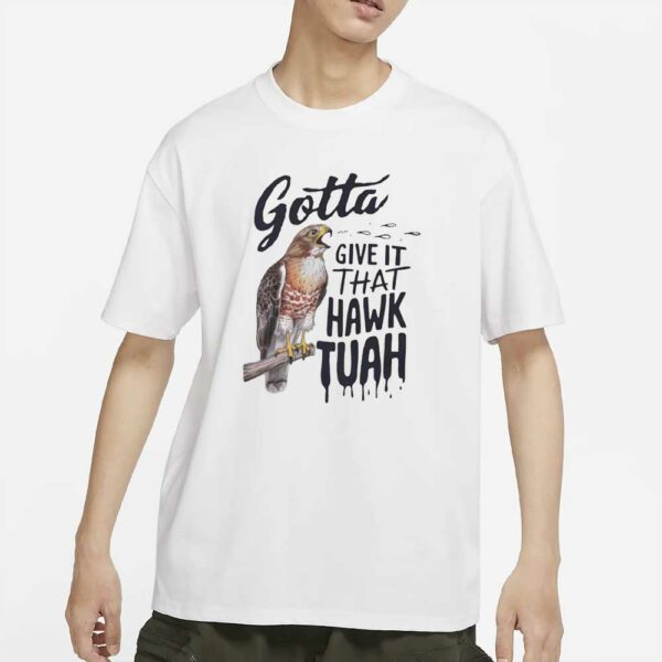 Gotta Give It That Hawk Tuah, Hawk Tuah 24, Trendy Vibes Unisex T-Shirt