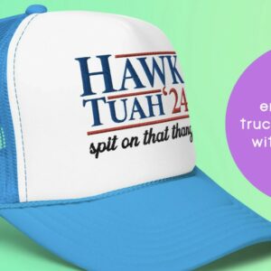 HAWK TUAH 24' Spit on That Thang Trucker Hats Funny Meme Trendy Hat