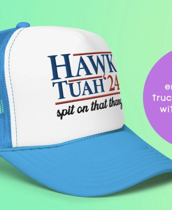 HAWK TUAH 24' Spit on That Thang Trucker Hats Funny Meme Trendy Hat