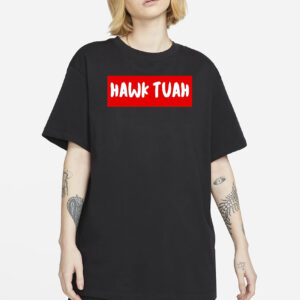 HAWK TUAH Classic Hot T-Shirt 20242