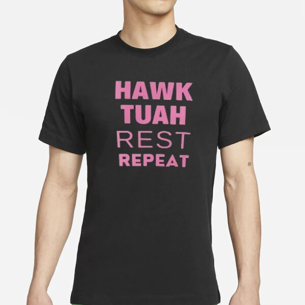 HAWK TUAH Rest Repeat Adult T-Shirts