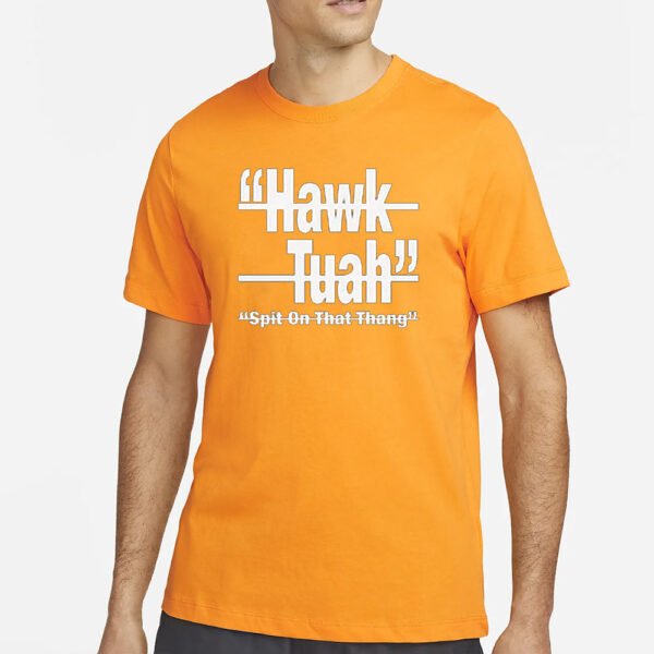 HAWK TUAH Spit On That Thang (multi colors) - T-Shirt7