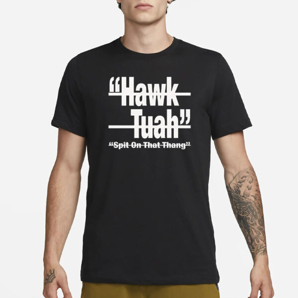 HAWK TUAH Spit On That Thang (multi colors) - T-Shirts